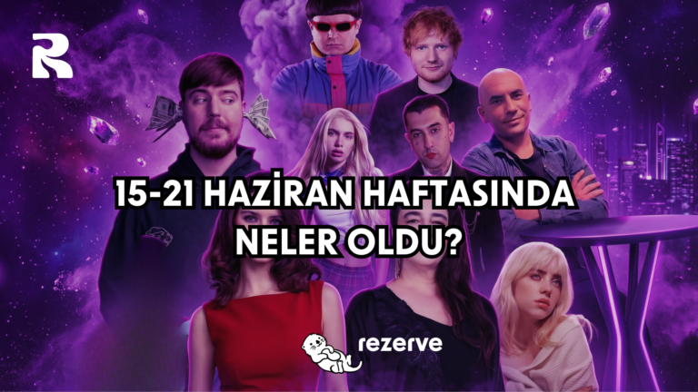15-21 Haziran Haftasında Neler Oldu?